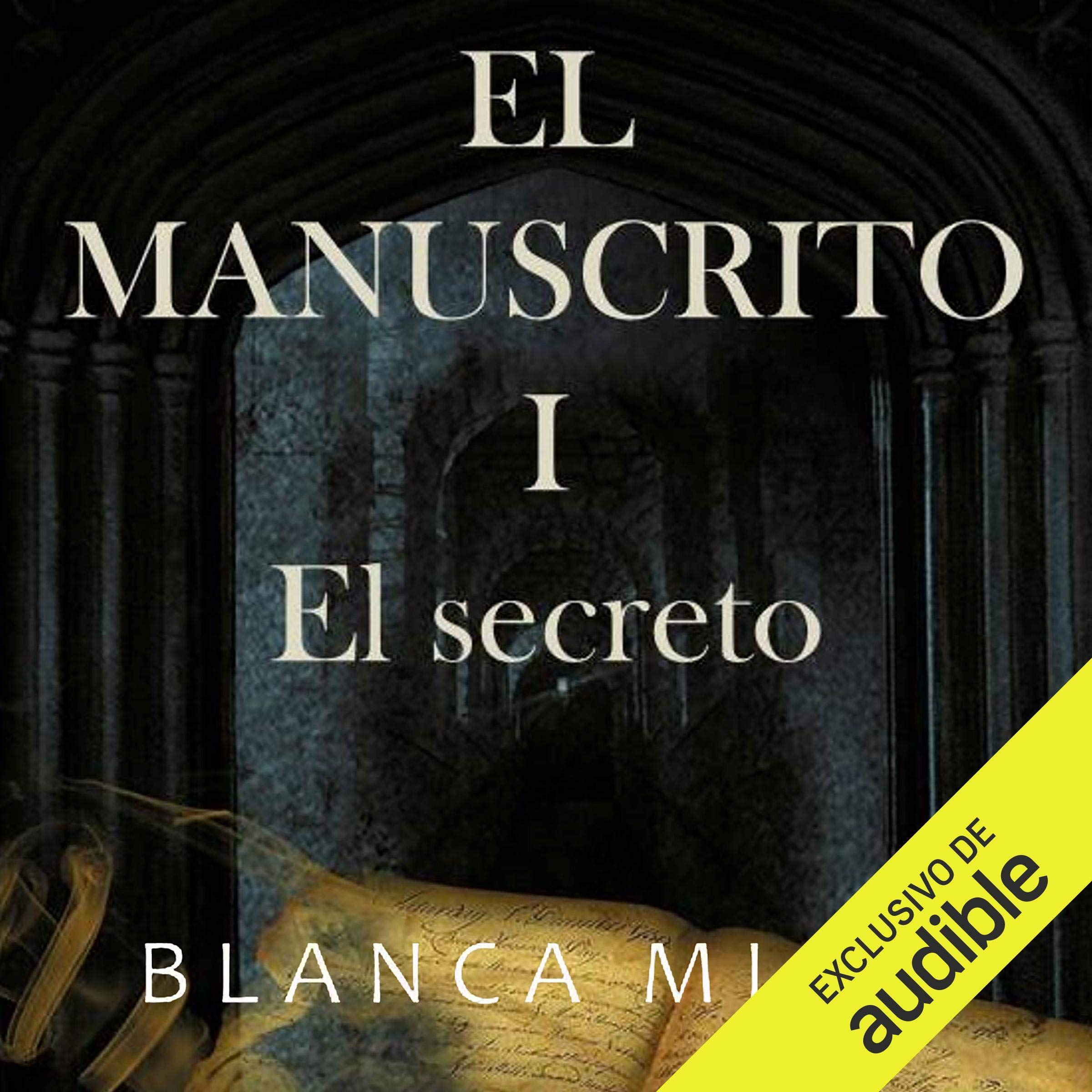 Cover art for El Manuscrito 1: el secreto [Manuscript 1: The Secret]