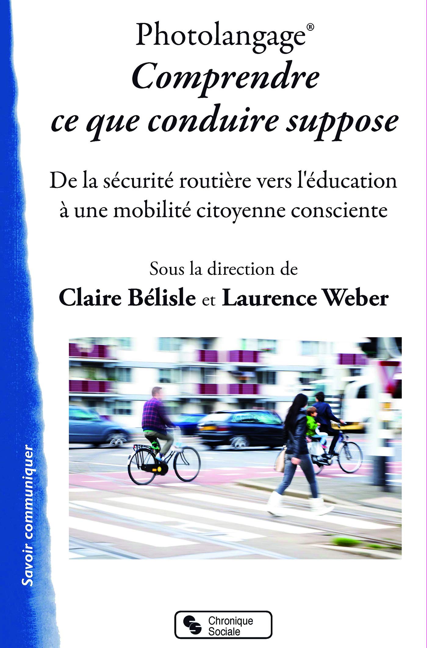 Photolangage® Comprendre ce que conduire suppose: De la sécurité routière vers l'éducation à une mobilité citoyenne consciente