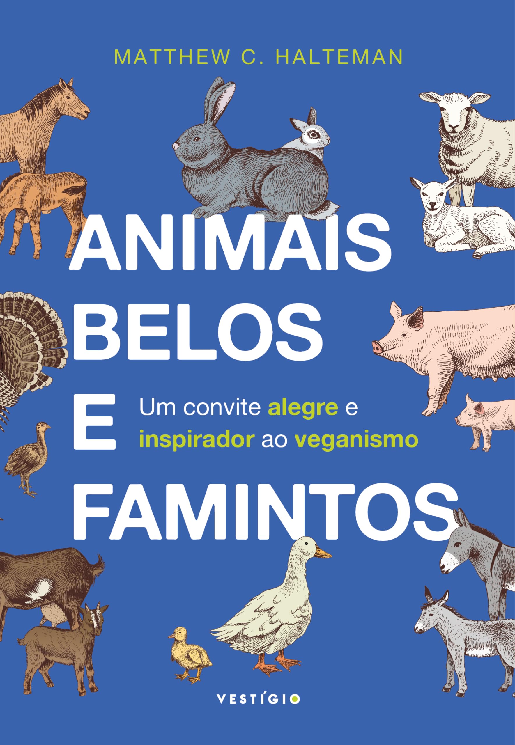 Animais belos e famintos: Um convite alegre e inspirador ao
