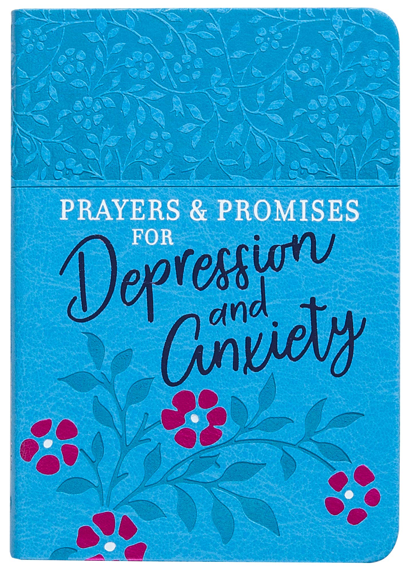 Prayers & Promises for Depression and Anxiety Imitation Leather August 6, 2019