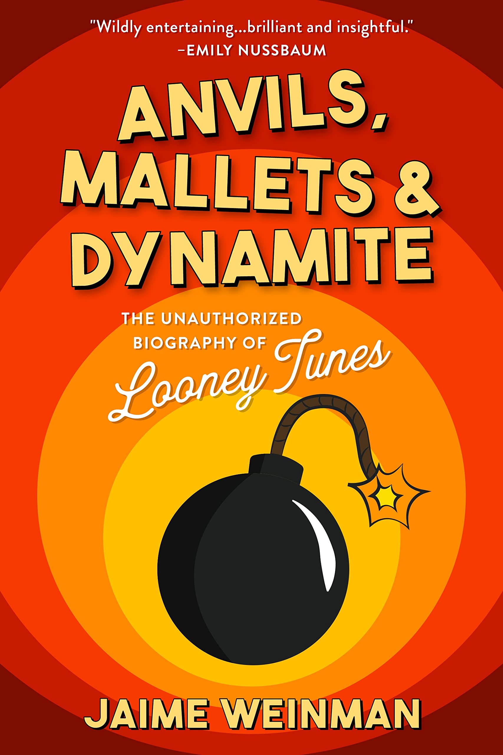 Anvils, Mallets & Dynamite: The Unauthorized Biography of Looney Tunes Hardcover – Import, 21 October 2021
