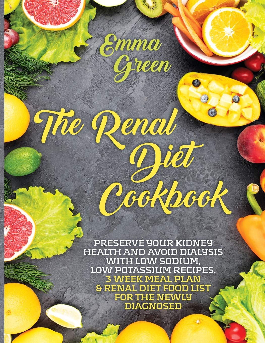 Buy The Renal Diet Cookbook Preserve Your Kidney Health and Avoid