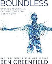 Boundless: Upgrade Your Brain, Optimize Your Body & Defy Aging