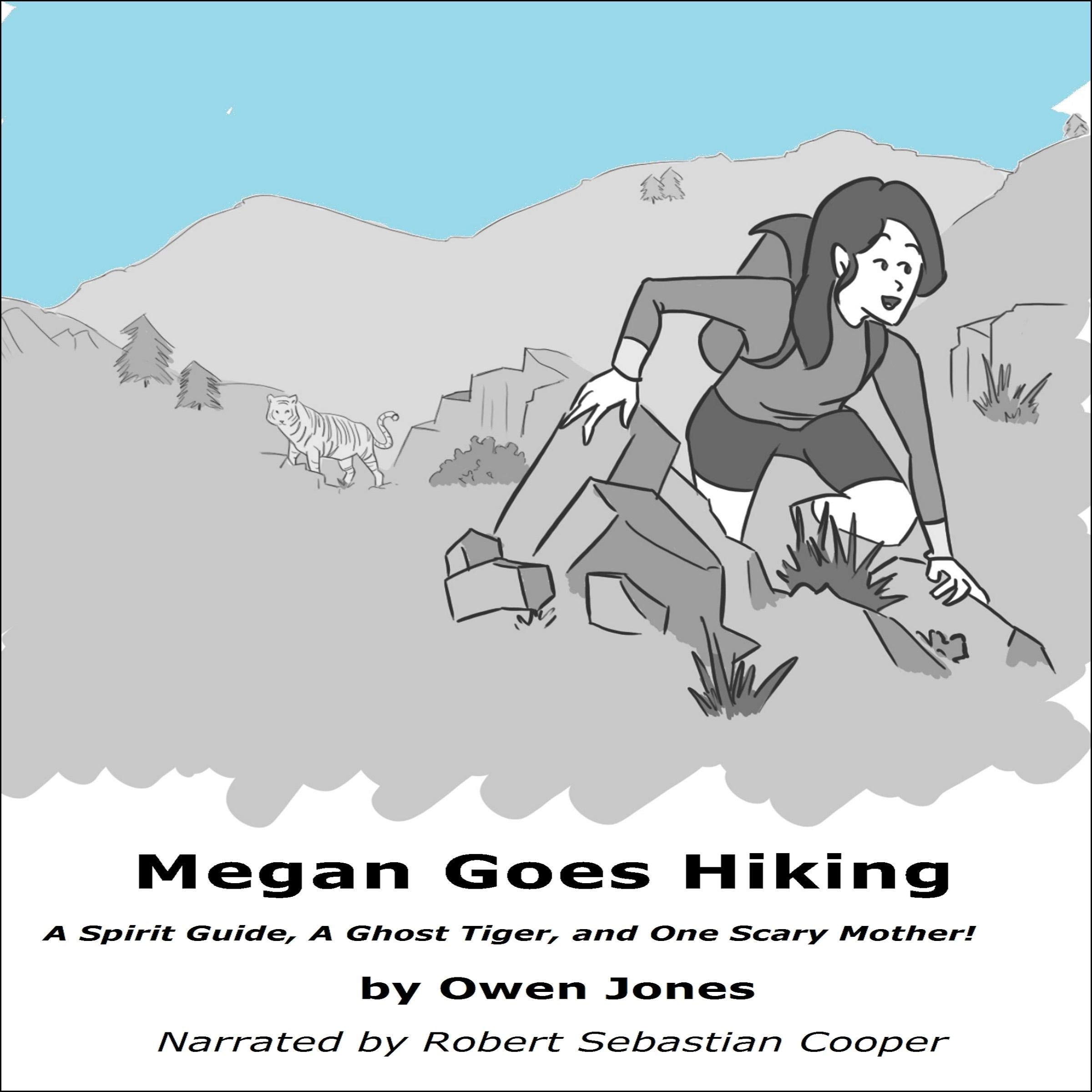 Cover art for Megan Goes Hiking: A Spirit Guide, a Ghost Tiger and One Scary Mother!