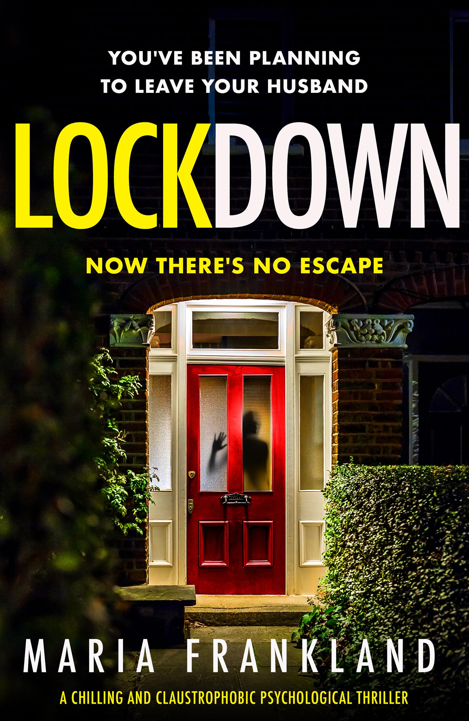 Lockdown: You've been planning to leave your husband... Now there's no escape