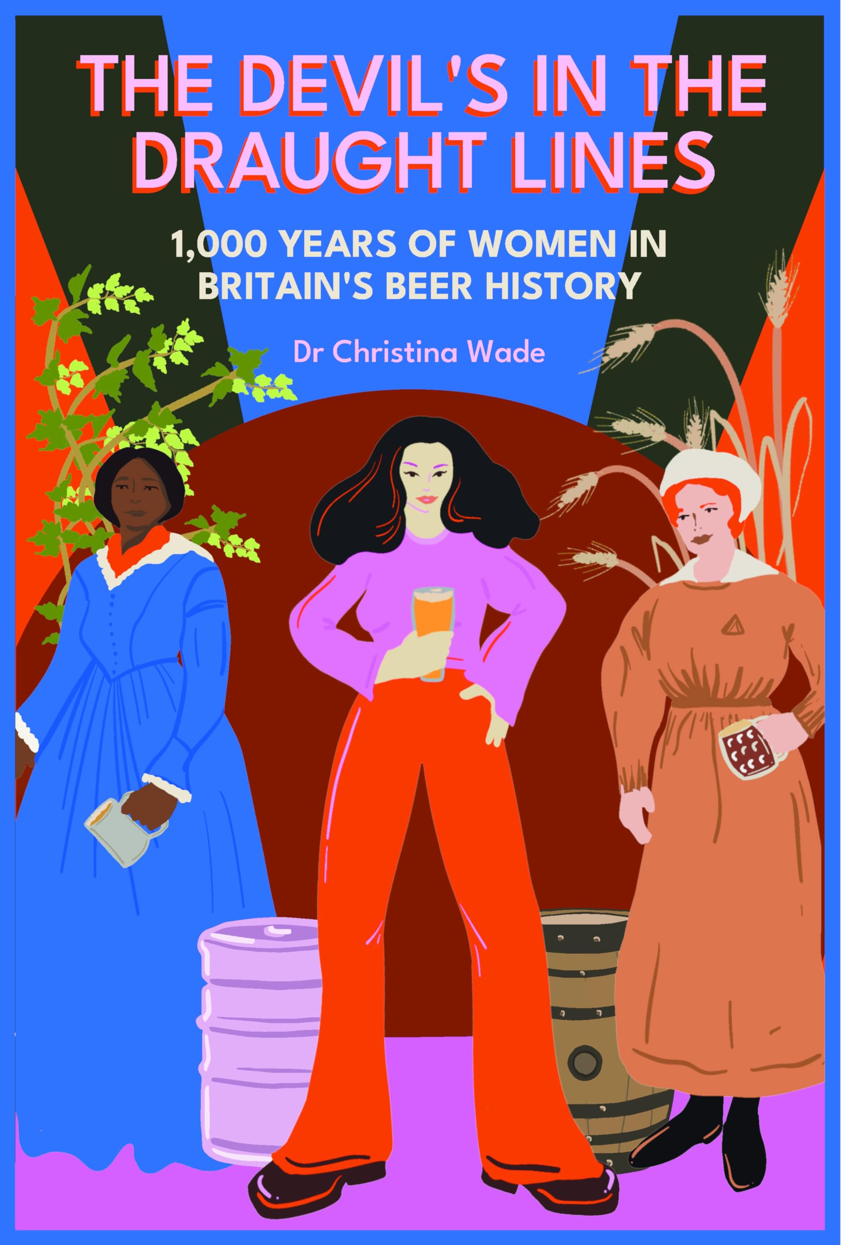 The Devil's in the draught lines: 1000 Years of Women in Britain's beer history