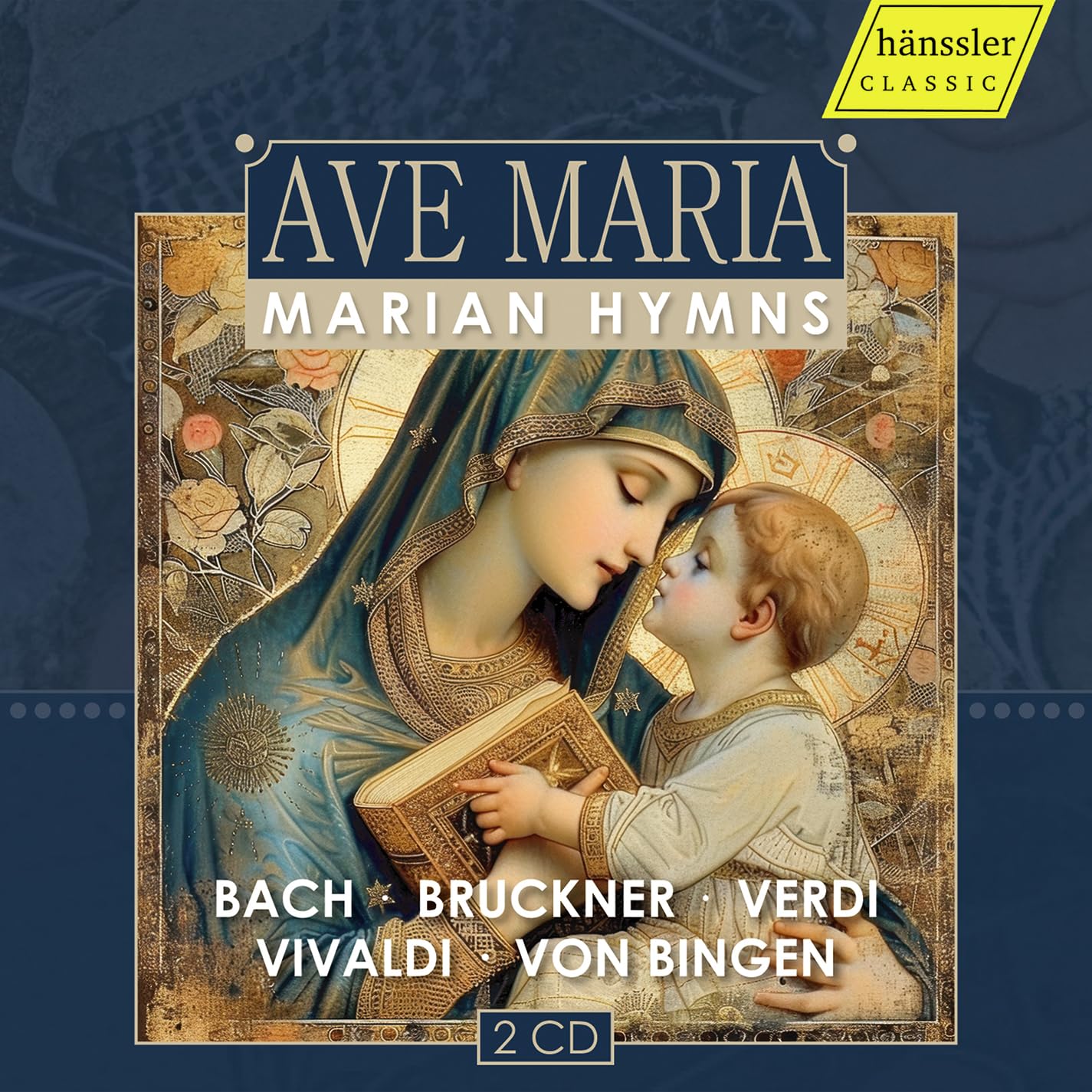 Ave Maria - Marian Hymns (Bach; Bruckner; Verdi; Vivaldi; Von Bingen)