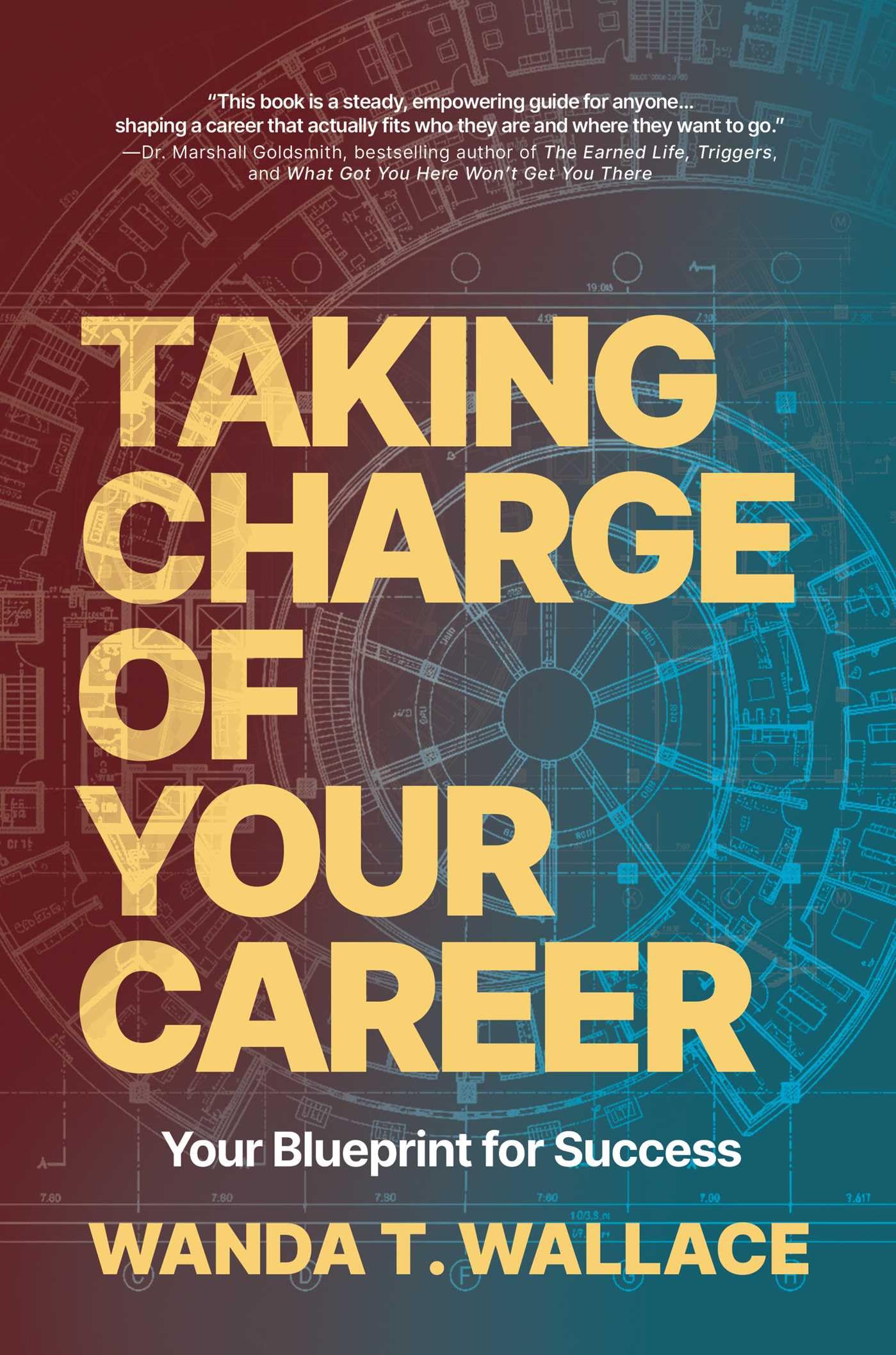 Taking Charge of Your Career: Your Blueprint for Success