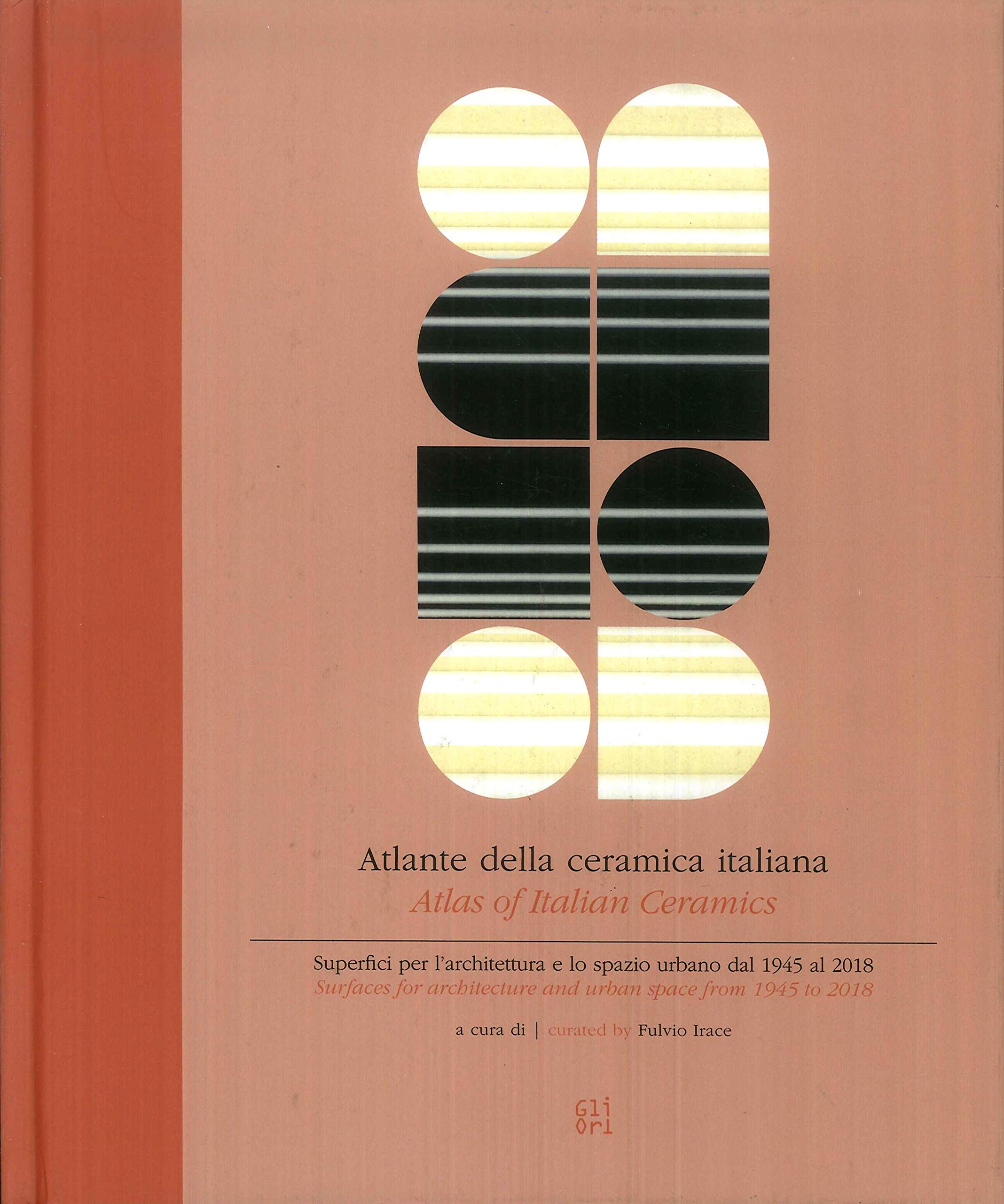 Céramiques italiennes d'architecture : guide historique 1945-2018 et livre d'art grand format