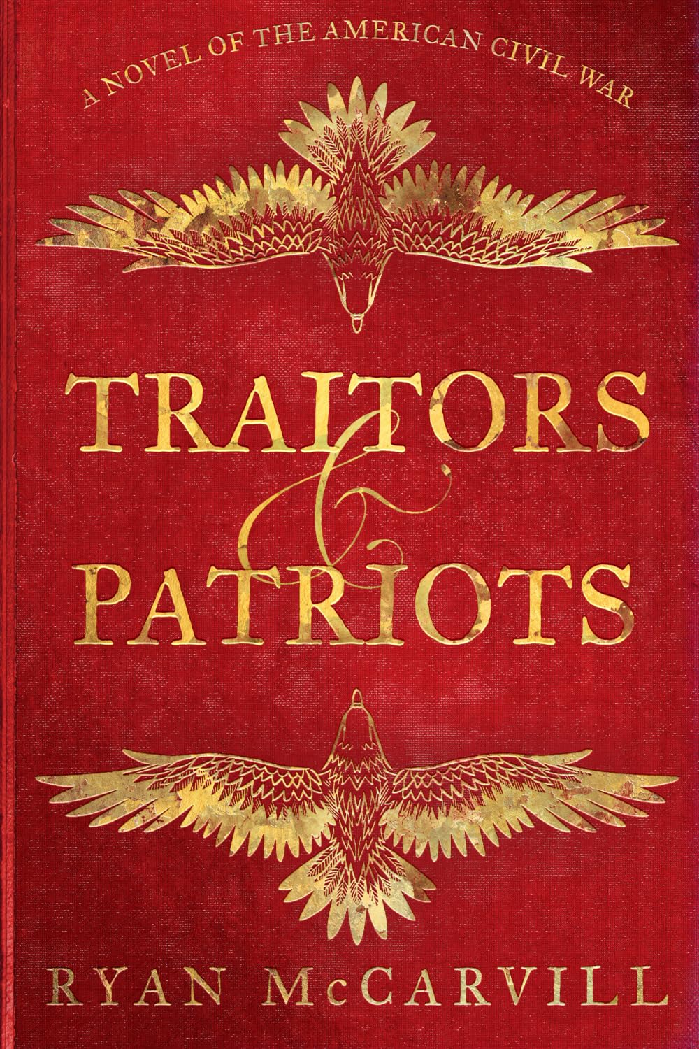 Traitors & Patriots: A Novel of the American Civil War (The Battle Cry of Freedom Trilogy)
