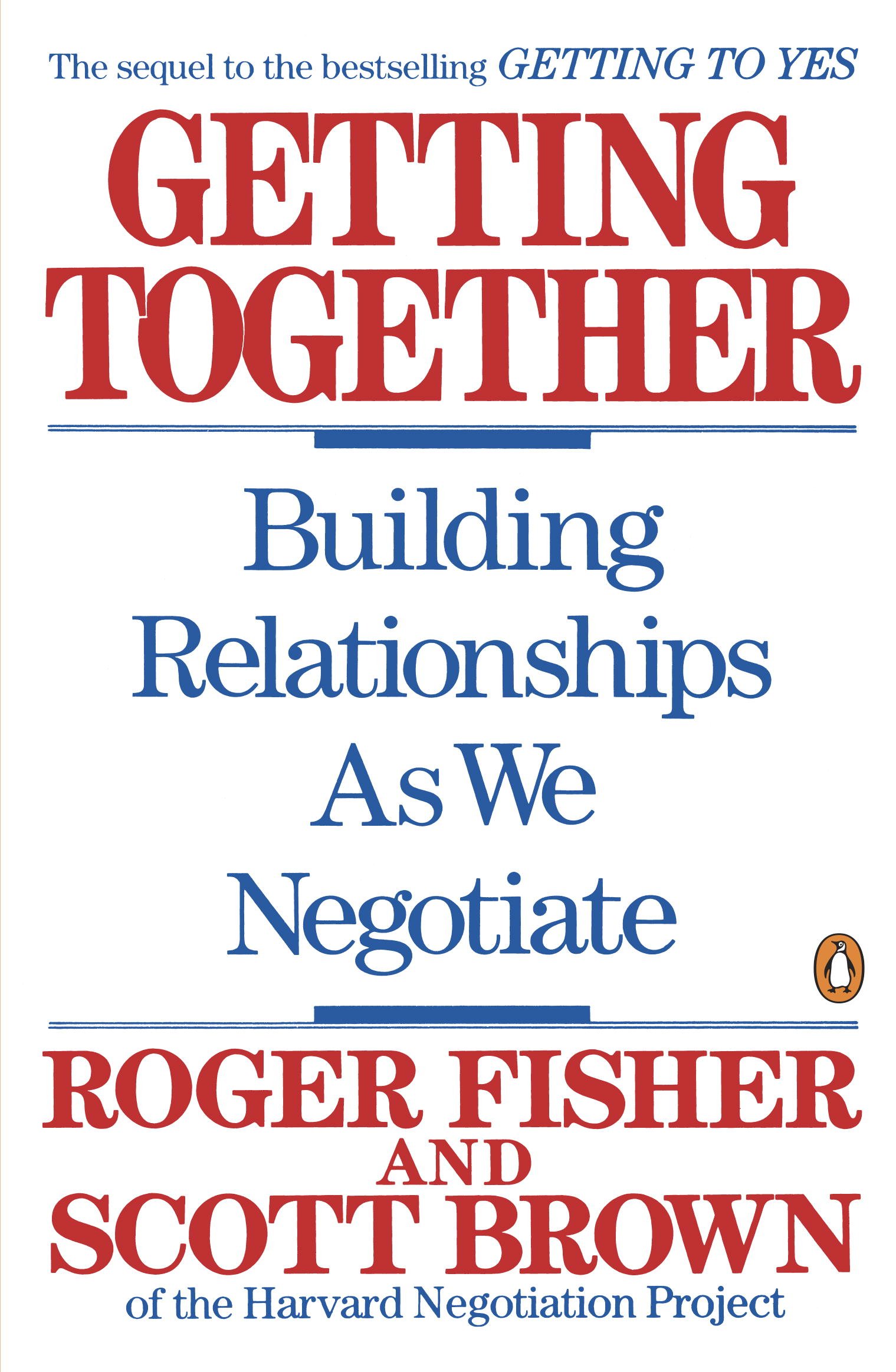 Getting Together: Building Relationships As We Negotiate