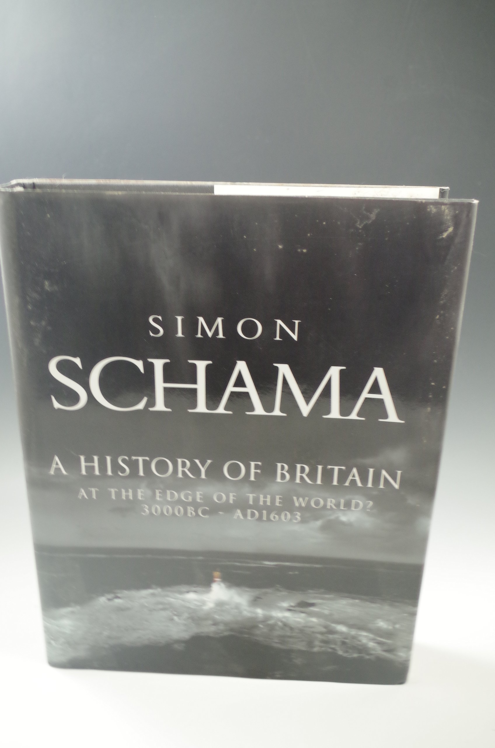 A History of Britain: At the Edge of the World? 3500 B.C. - 1603 A.D.