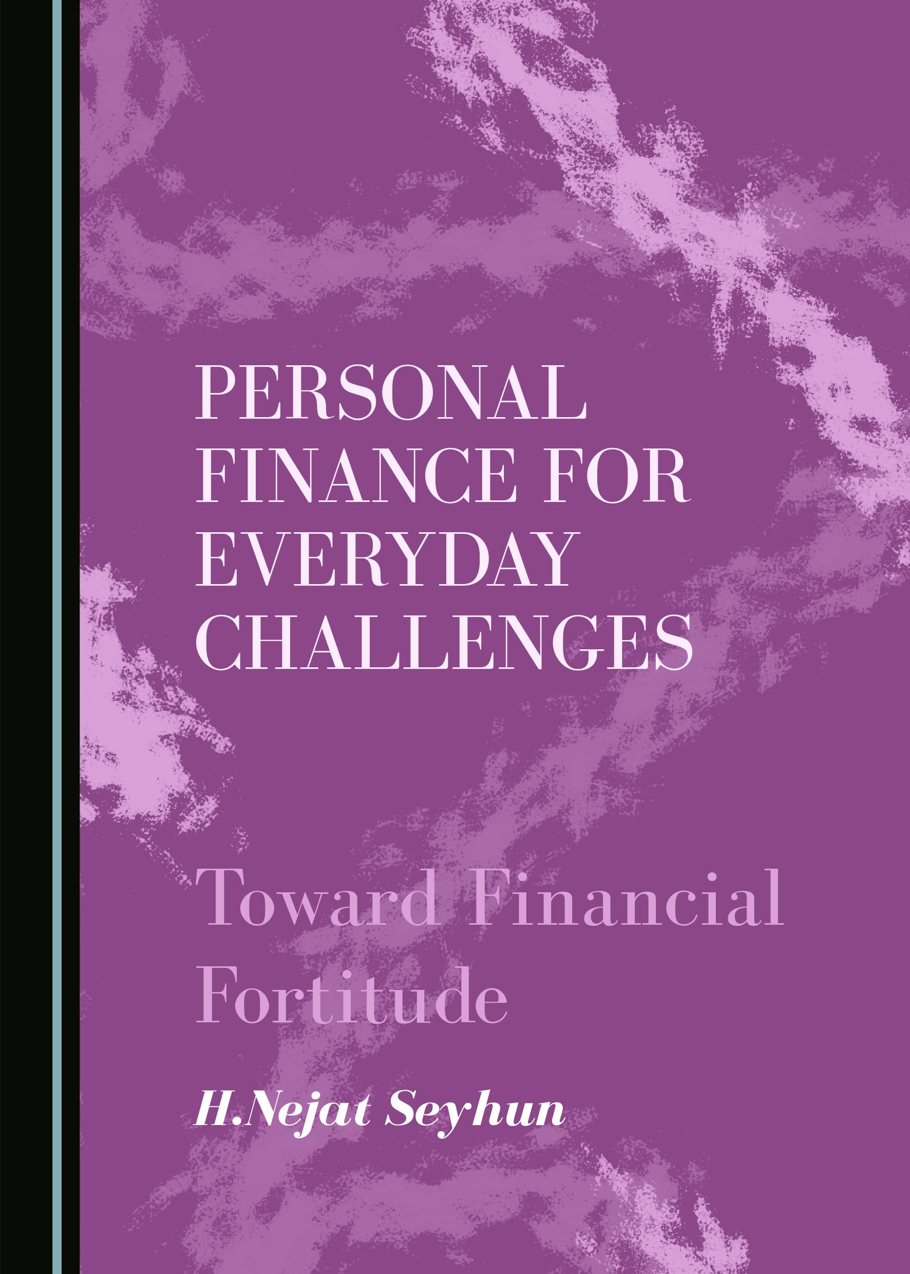 Personal Finance for Everyday Challenges: Toward Financial Fortitude