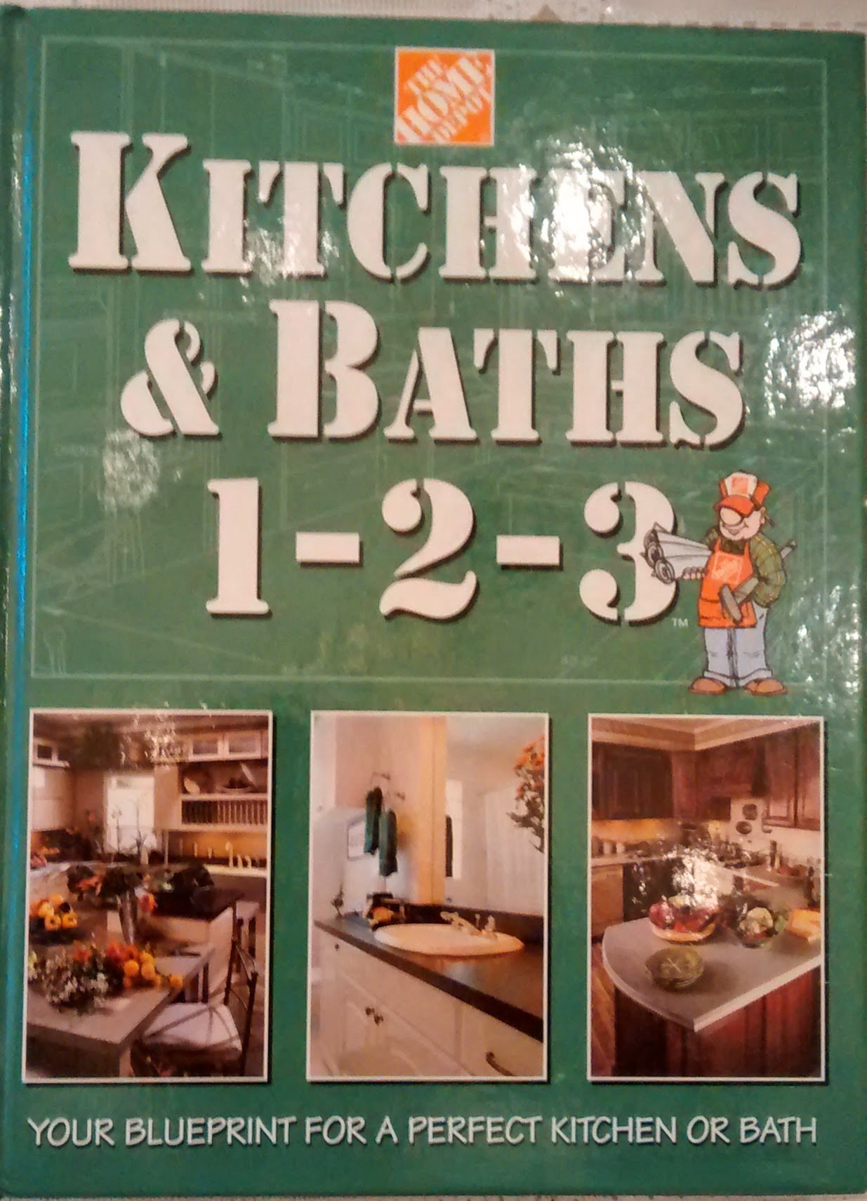 Kitchens & Baths 1-2-3: Your Blueprint for a Perfect Kitchen or Bath