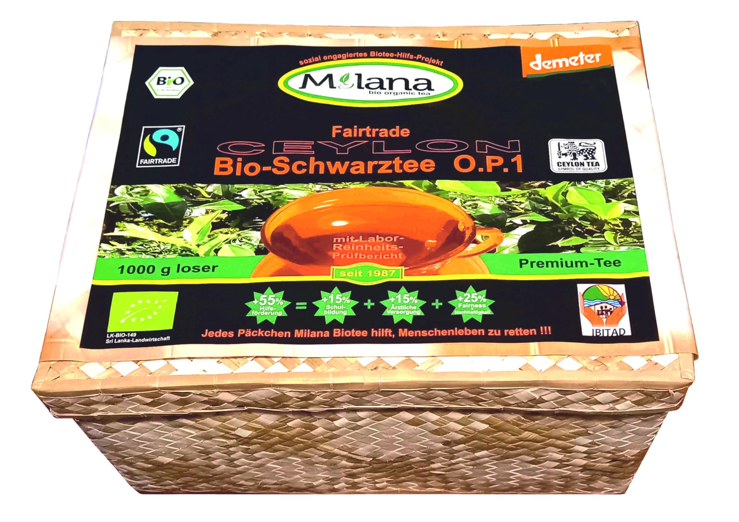 1 kg Milana CEYLON Fairtrade Demeter BIO-SCHWARZTEE LOSE OP1 Premium-Tee in HANDGEFLOCHTENEM TEEKÖRBCHEN 55% des Verkaufspreises ist SOZIALE HILFSLEISTUNG - Der Tee der nach Liebe schmeckt