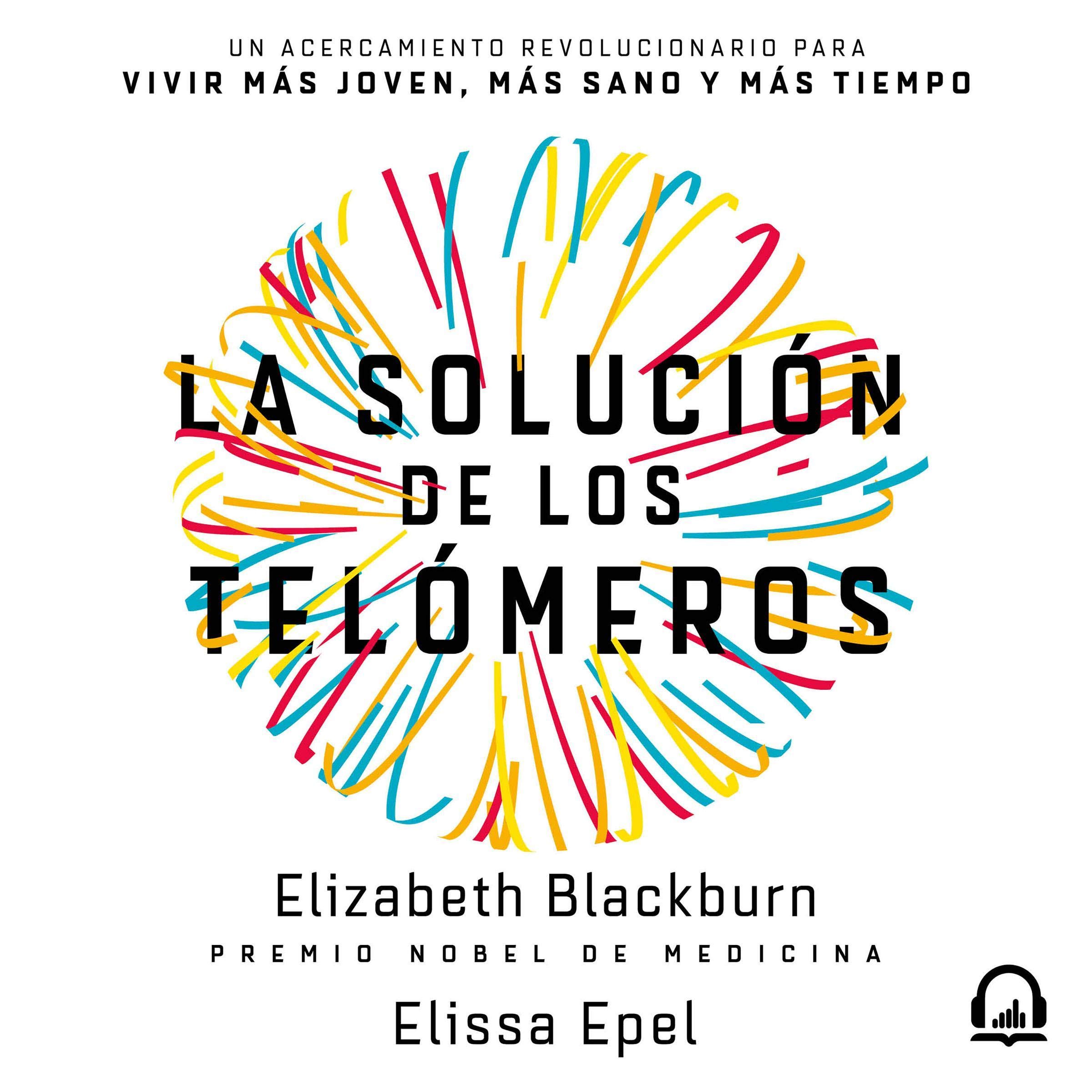 Cover art for La solución de los telómeros [The Telomere Effect]