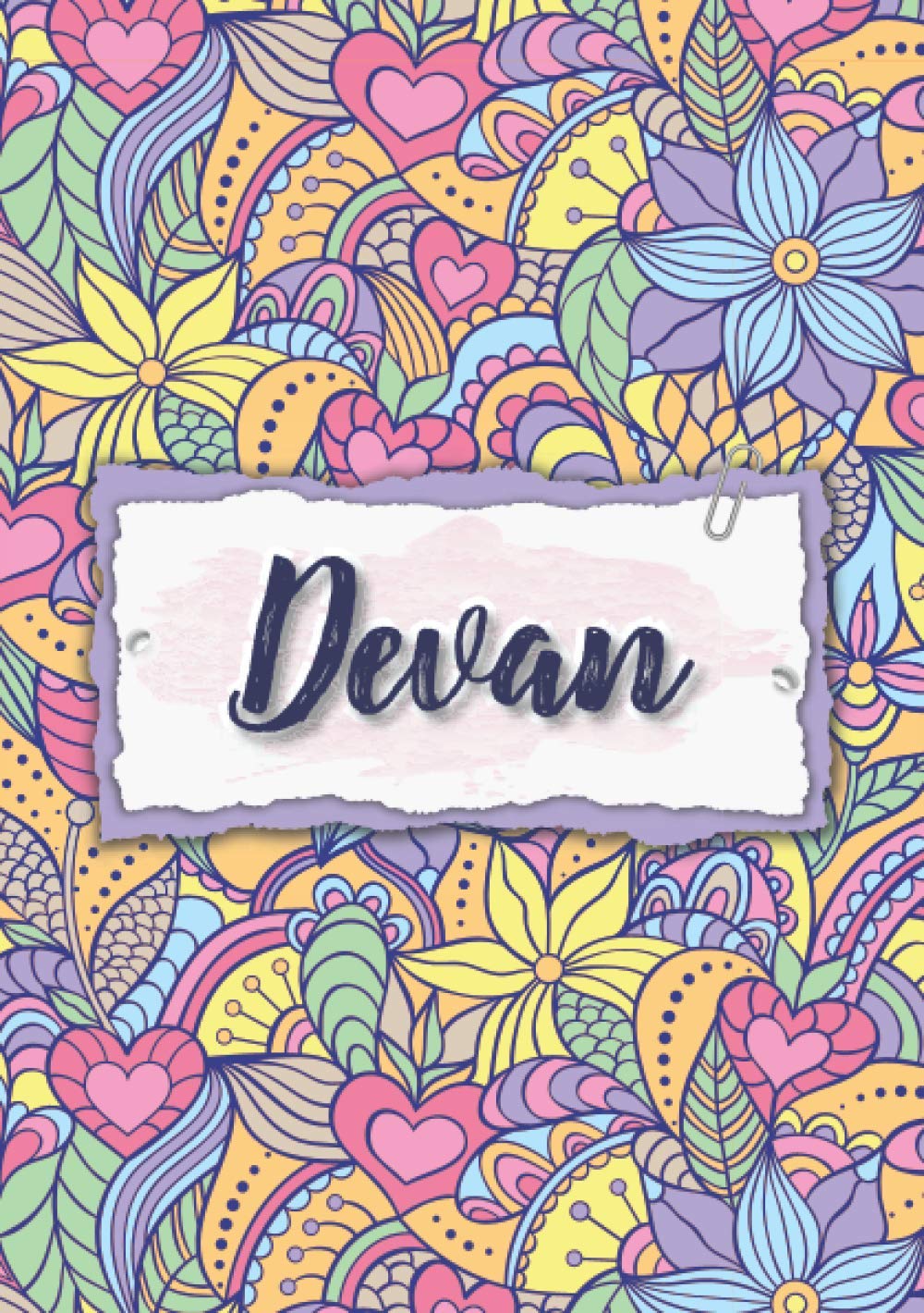 Devan: Notebook A5 | Personalized name Devan | Birthday gift for women, girl, mom, sister, daughter ... | Design : floral | 120 lined pages journal, small size A5 (5.83 x 8.27 inches)