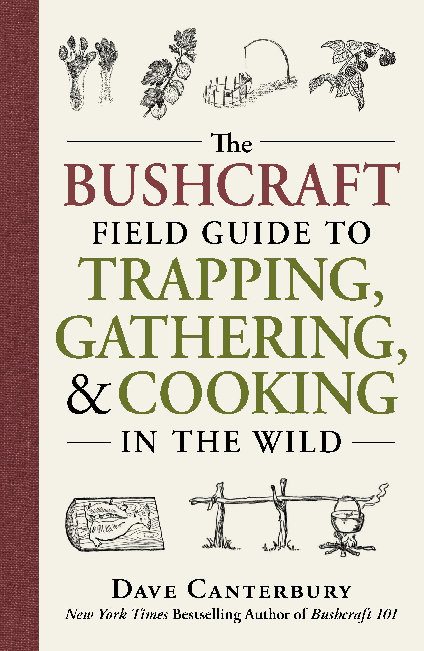 The Bushcraft Field Guide to Trapping Gathering  by Dave Canterbury PAPERBACK