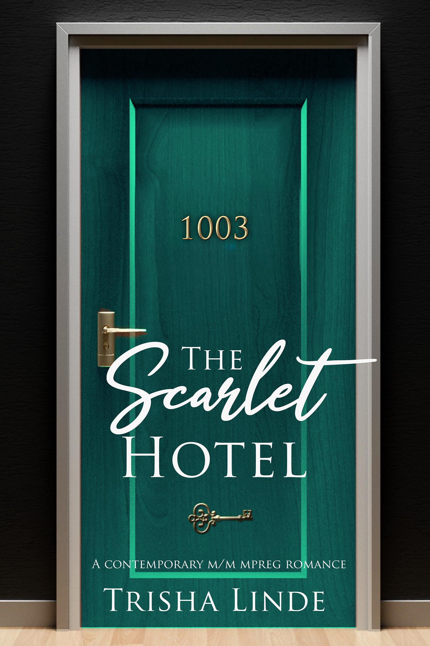 Room 1003: A contemporary m/m mpreg romance (The Scarlet Hotel)