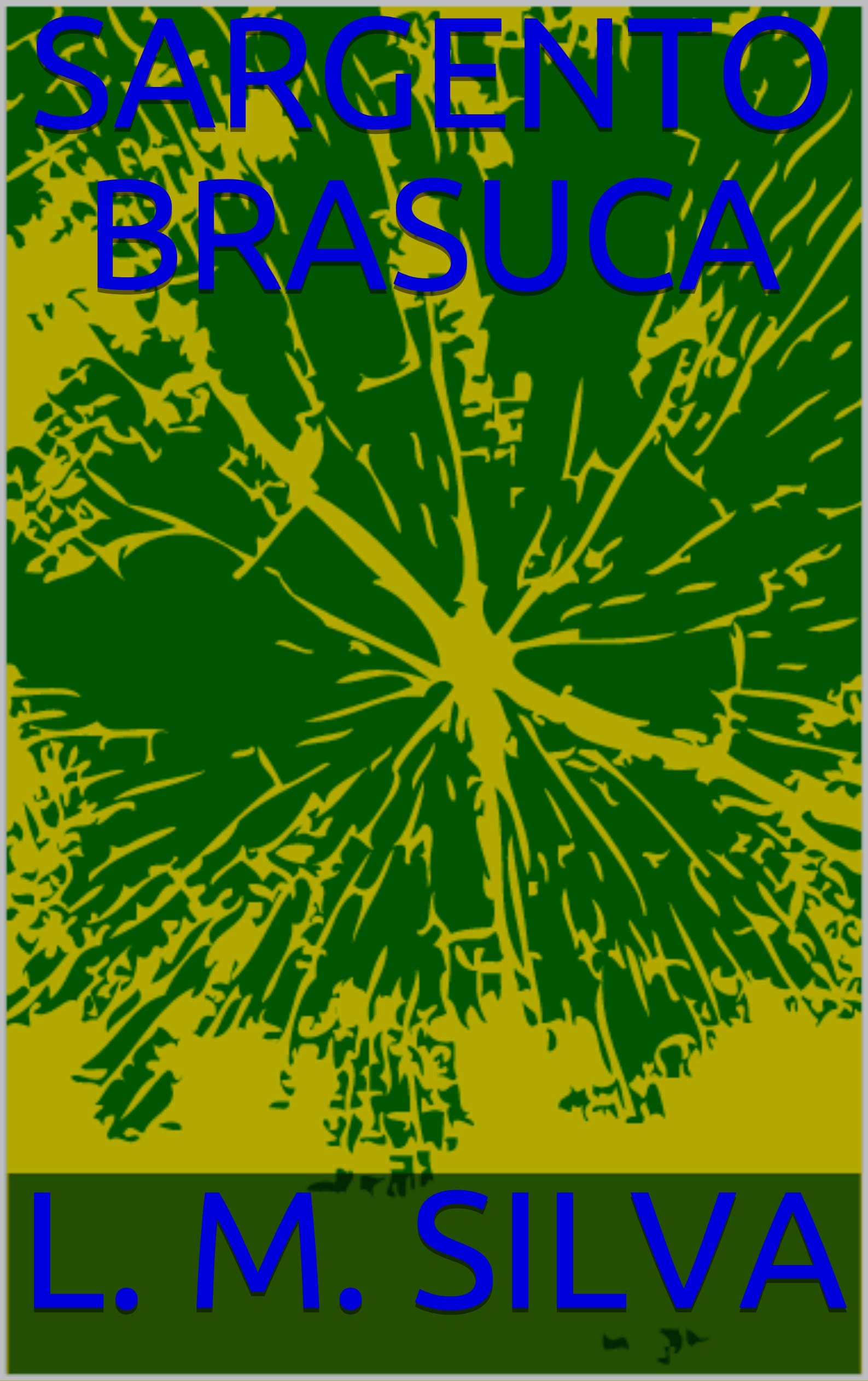 SARGENTO BRASUCA (Portuguese Edition)