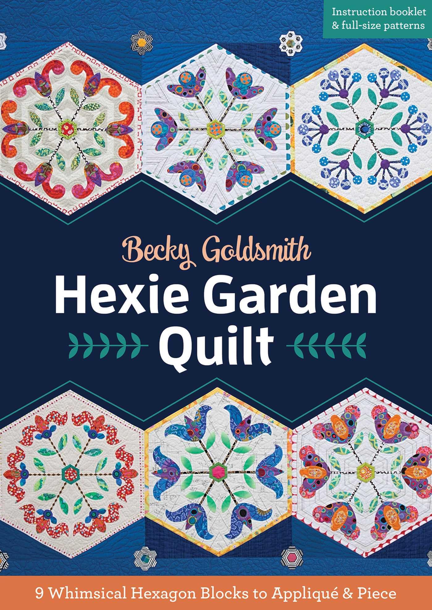 C&T Publishing Multi-Colour Hexie Garden Quilt: 9 Whimsical Hexagon Blocks To Appliqué Piece For Quilting