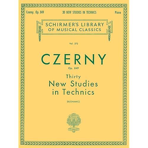 Carl Czerny – Thirty New Studies in Technics, Op. 849 | Schirmer Library of Classics | Piano Technique and Method Book | Early Advanced Level