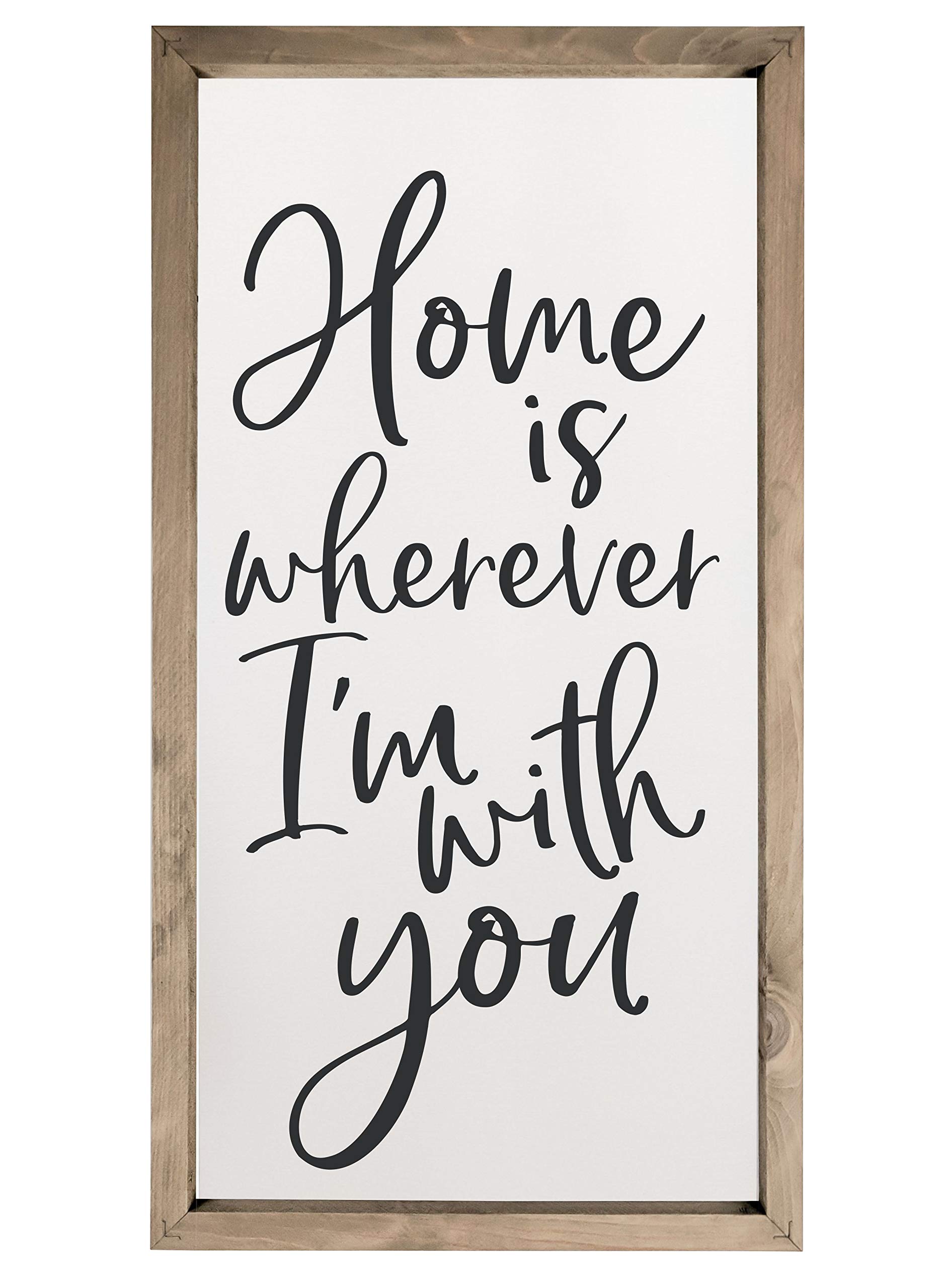 Home Is Wherever I'm With You Framed Wood Farmhouse Wall Sign (9x18)