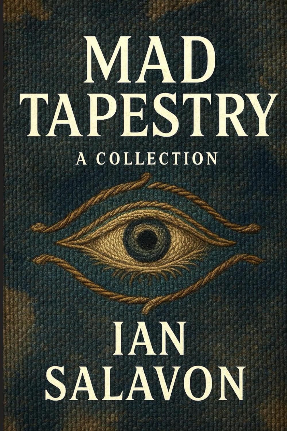 Mad Tapestry: A Collection