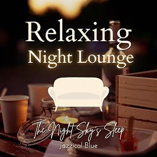Relaxing Night Lounge - The Night Sky's Sleep