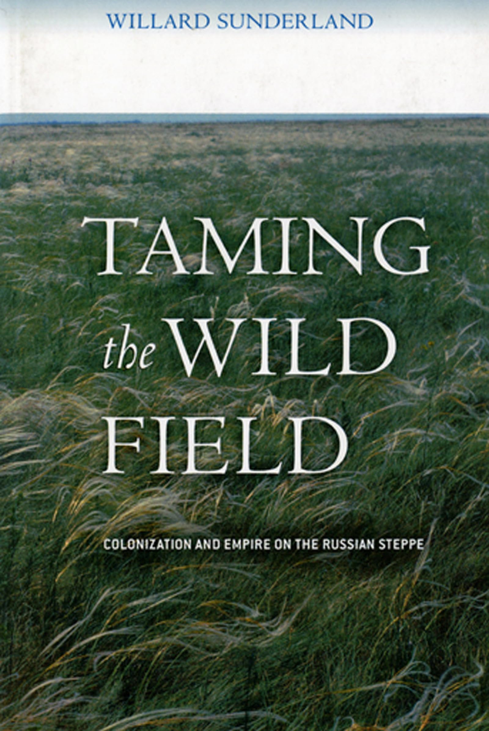 Buy Taming the Wild Field: Colonization and Empire on the Russian Steppe — BookShops.in