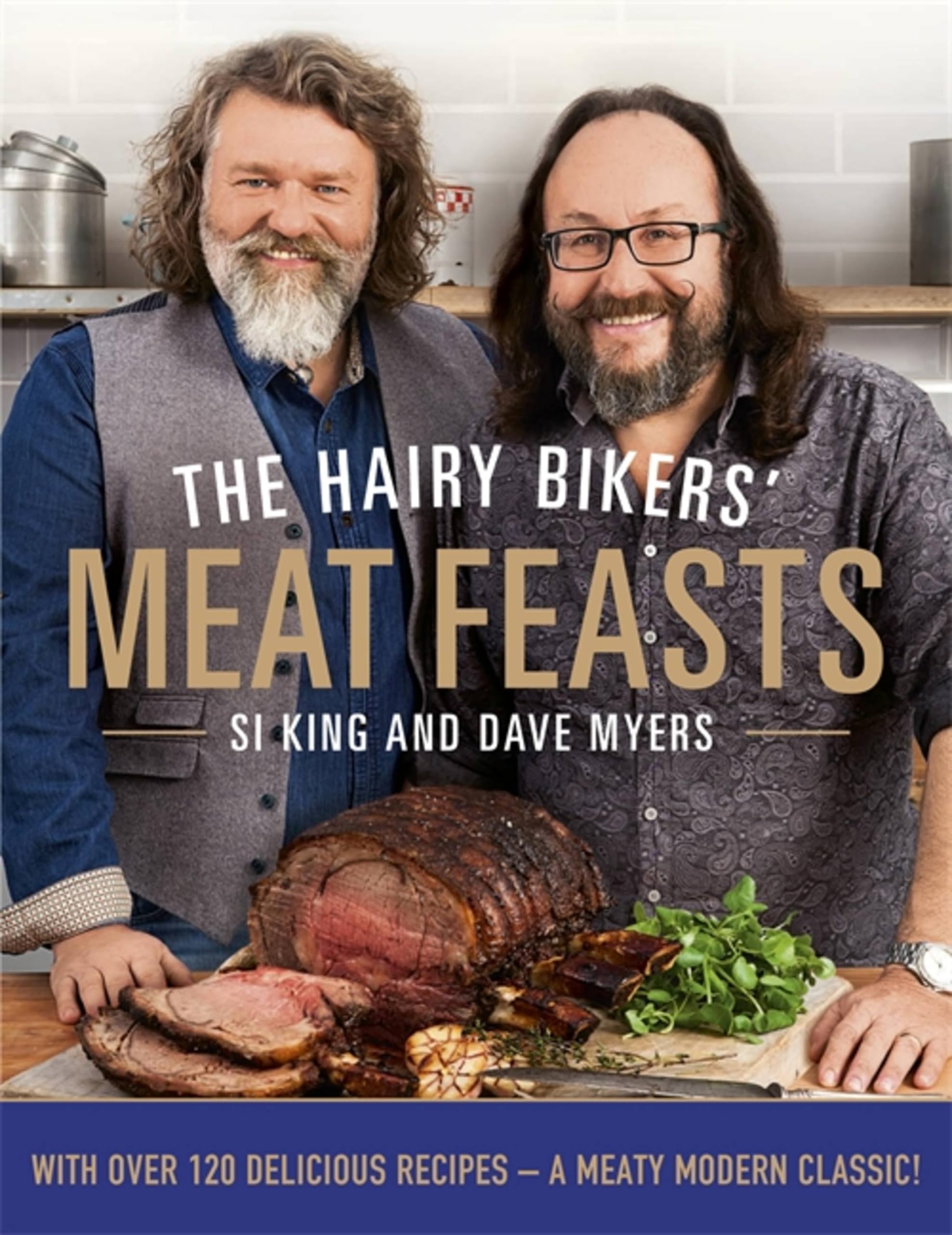 The Hairy Bikers' Meat Feasts by Hairy Bikers (Hardback Book)