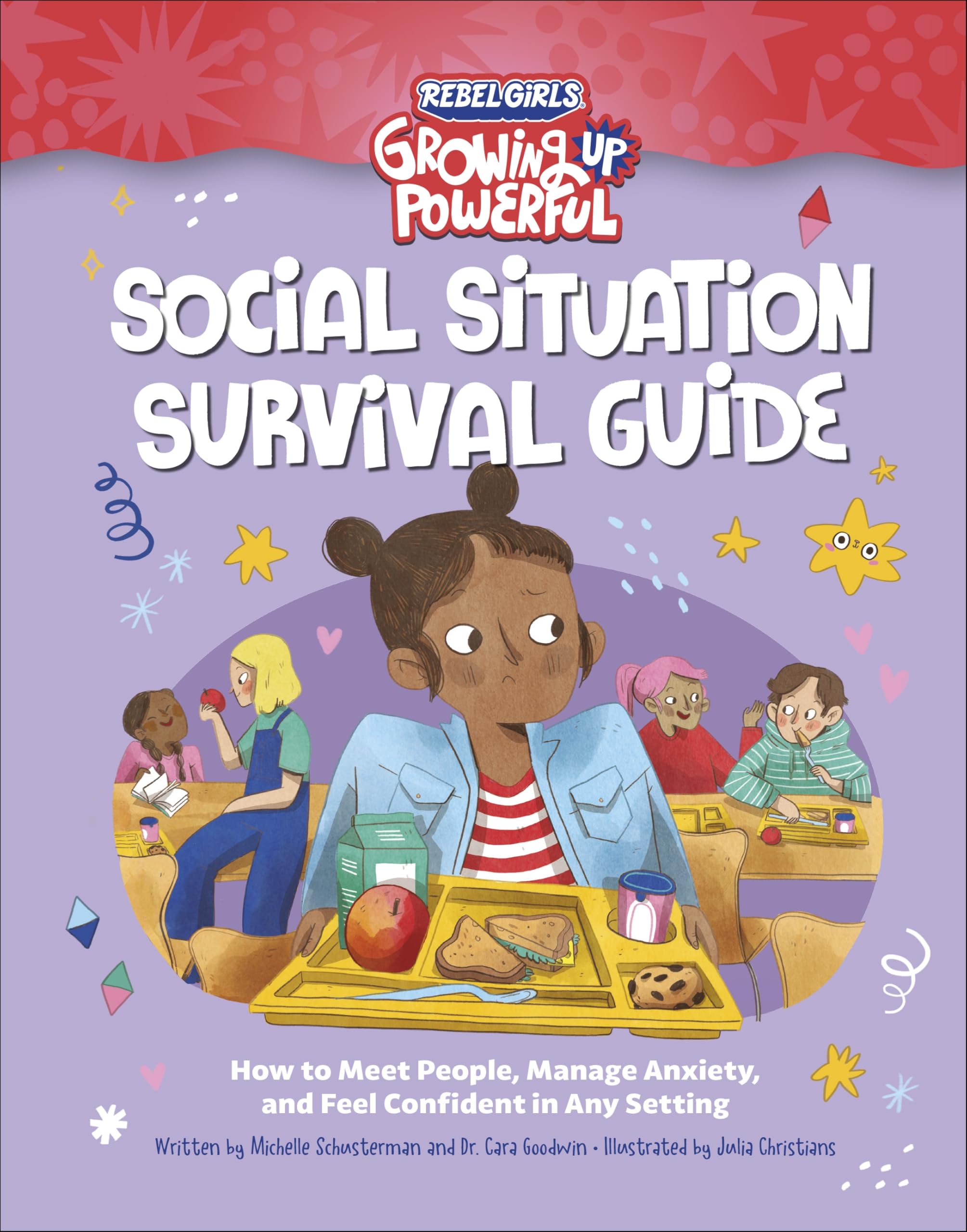 Social Situation Survival Guide: How to Meet People, Manage Anxiety, and Feel Confident in Any Setting (Growing Up Powerful)
