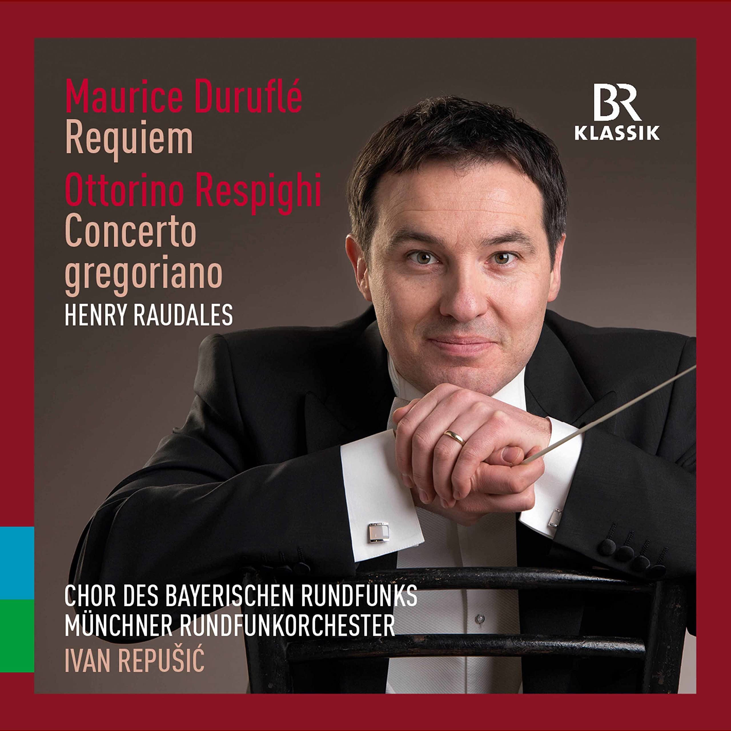 Maurice Duruflé: Requiem, Ottorino Respighi: Concerto Gregoriano