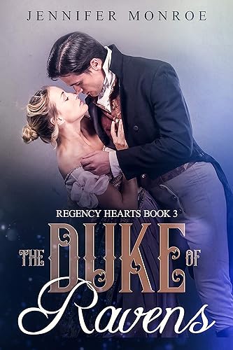 The Duke of Ravens Regency Hearts Book 3
