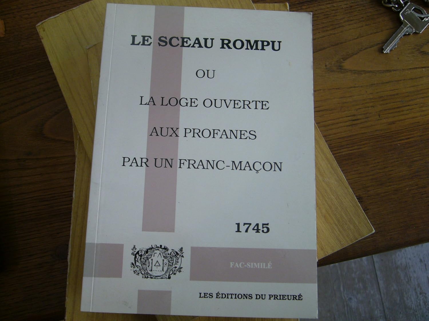 Amazon.com: Le Sceau rompu ou la Loge ouverte aux profanes par un franc ...