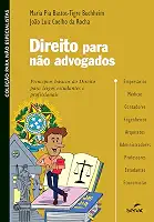 Direito para não advogados: princípios básicos do Direito para leigos, estudantes e profissionais (Coleção para não especialistas)