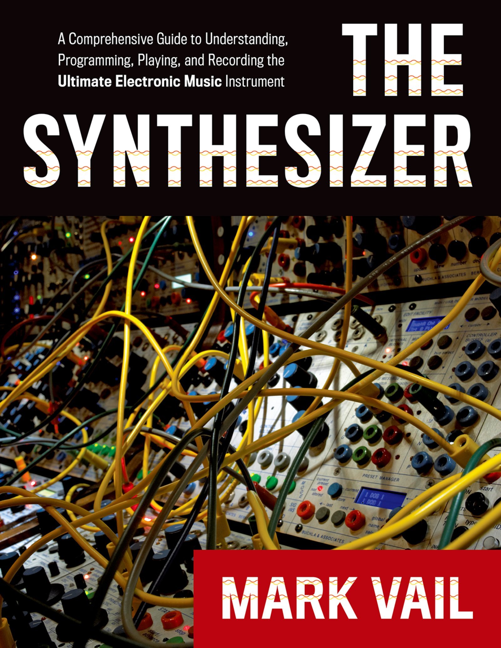 The Synthesizer guide pratique de musique électronique avec techniques de programmation audio