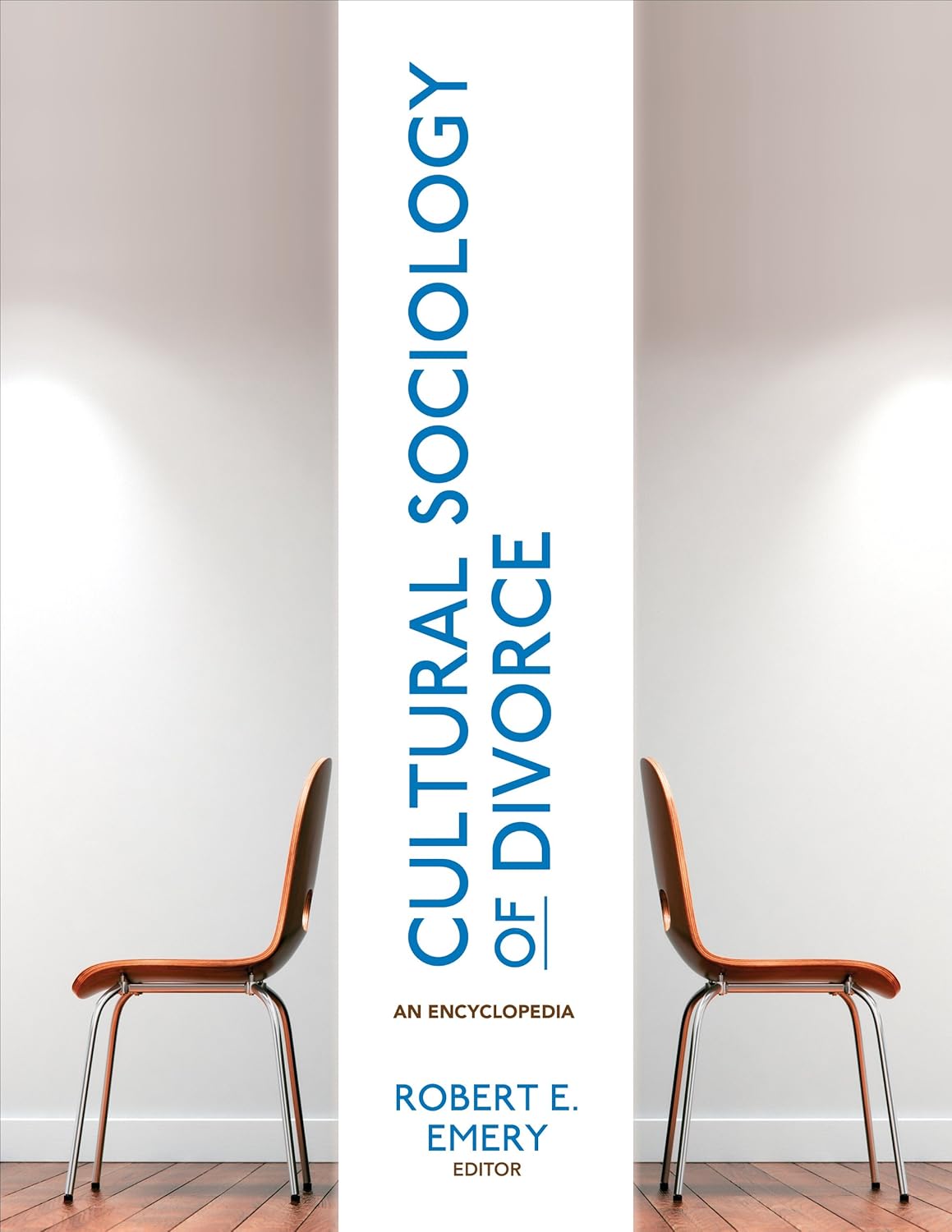 Cultural Sociology of Divorce: An Encyclopedia      1st Edition, Kindle Edition