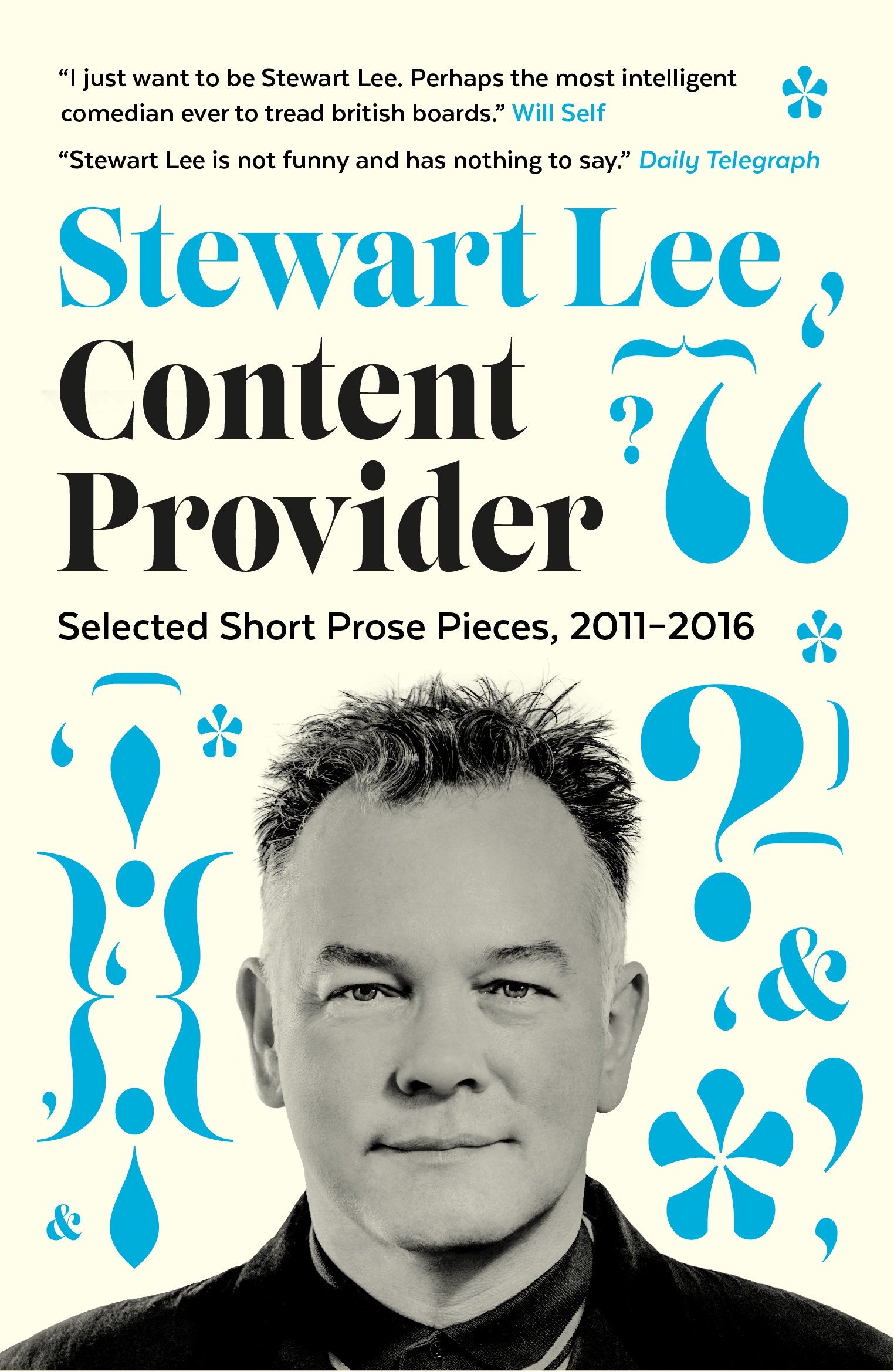 Content Provider: Selected Short Prose Pieces, 2011-2016