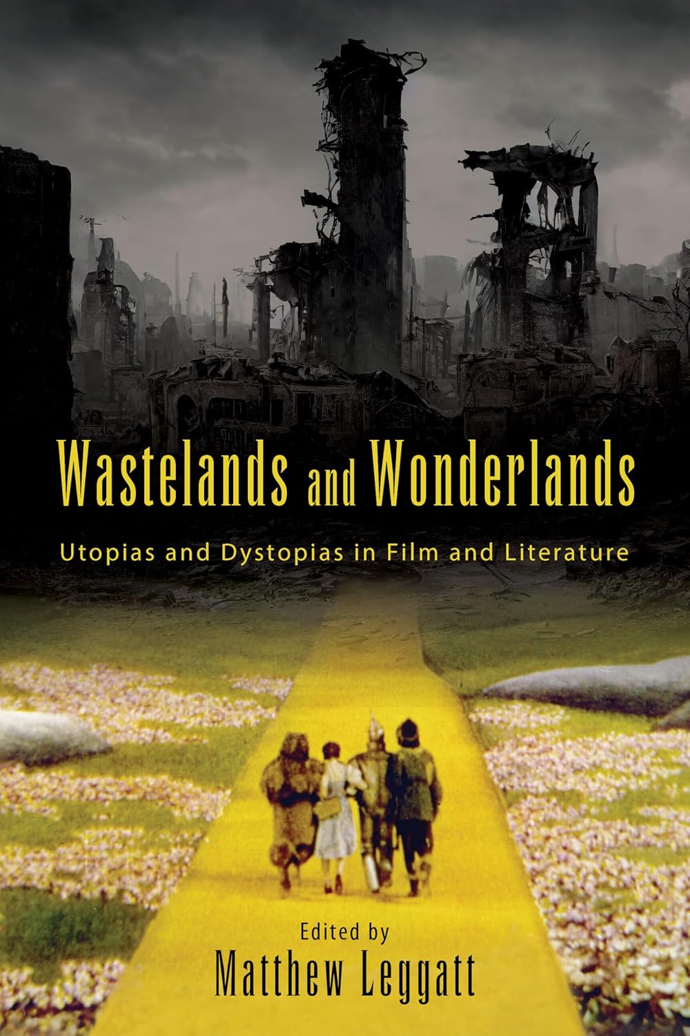 Wastelands and Wonderlands: Utopias and Dystopias in Film and Literature (SUNY series, Horizons of Cinema)      Kindle Edition