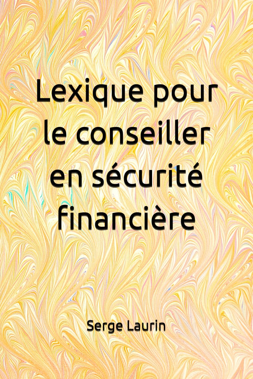 Lexique pour le conseiller en sécurité financière