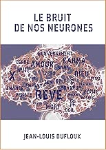 Download Le Bruit de nos neurones PDF