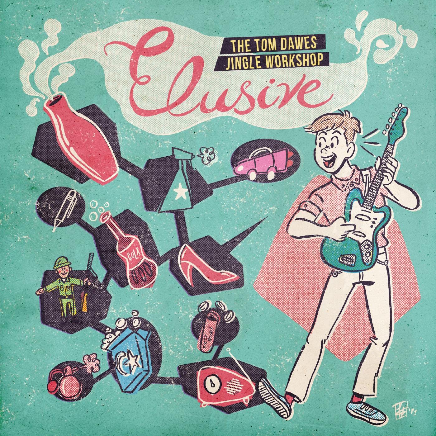 Elusive: the Tom Dawes Jingle Workshop by Tom Dawes (Record, 2022)
