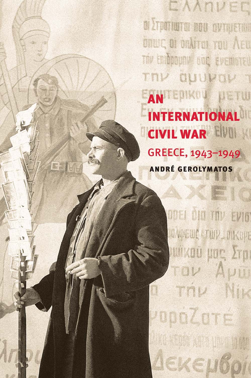 The International Civil War: Greece, 1943-1949