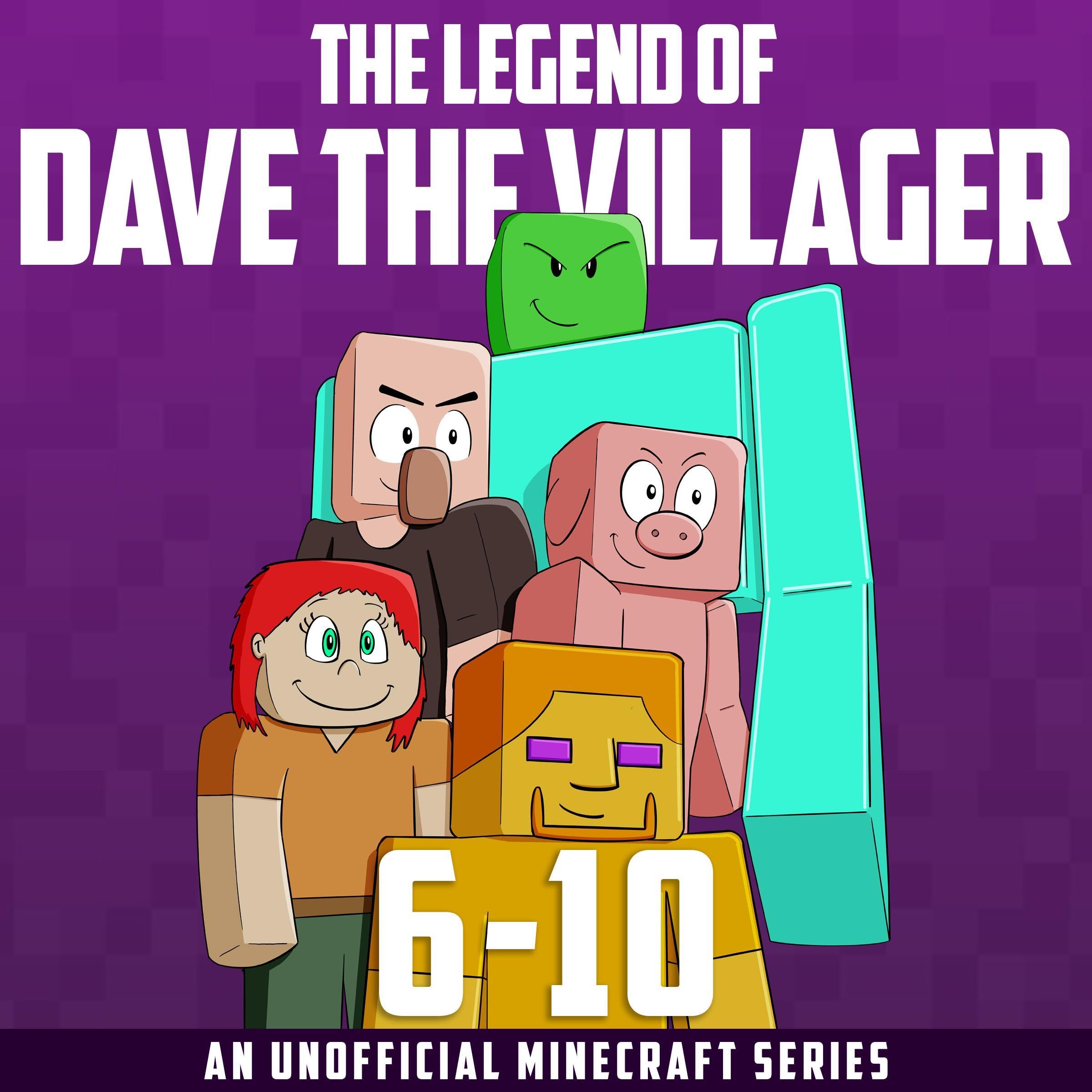 The Legend of Dave the Villager Books 6-10 Illustrated