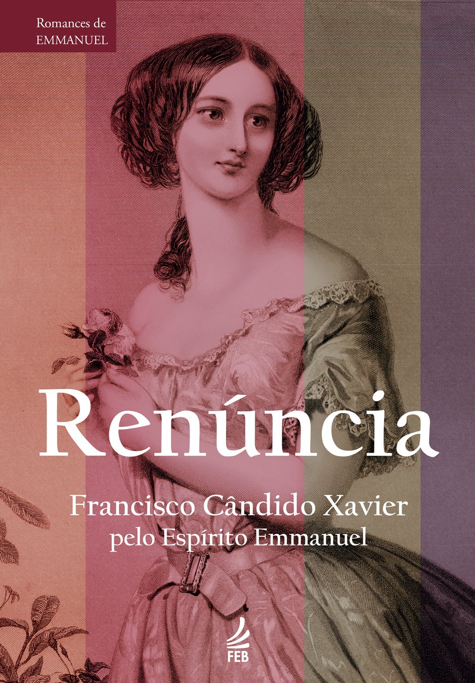 Renúncia (Série Romances de Emmanuel) (Portuguese Edition)