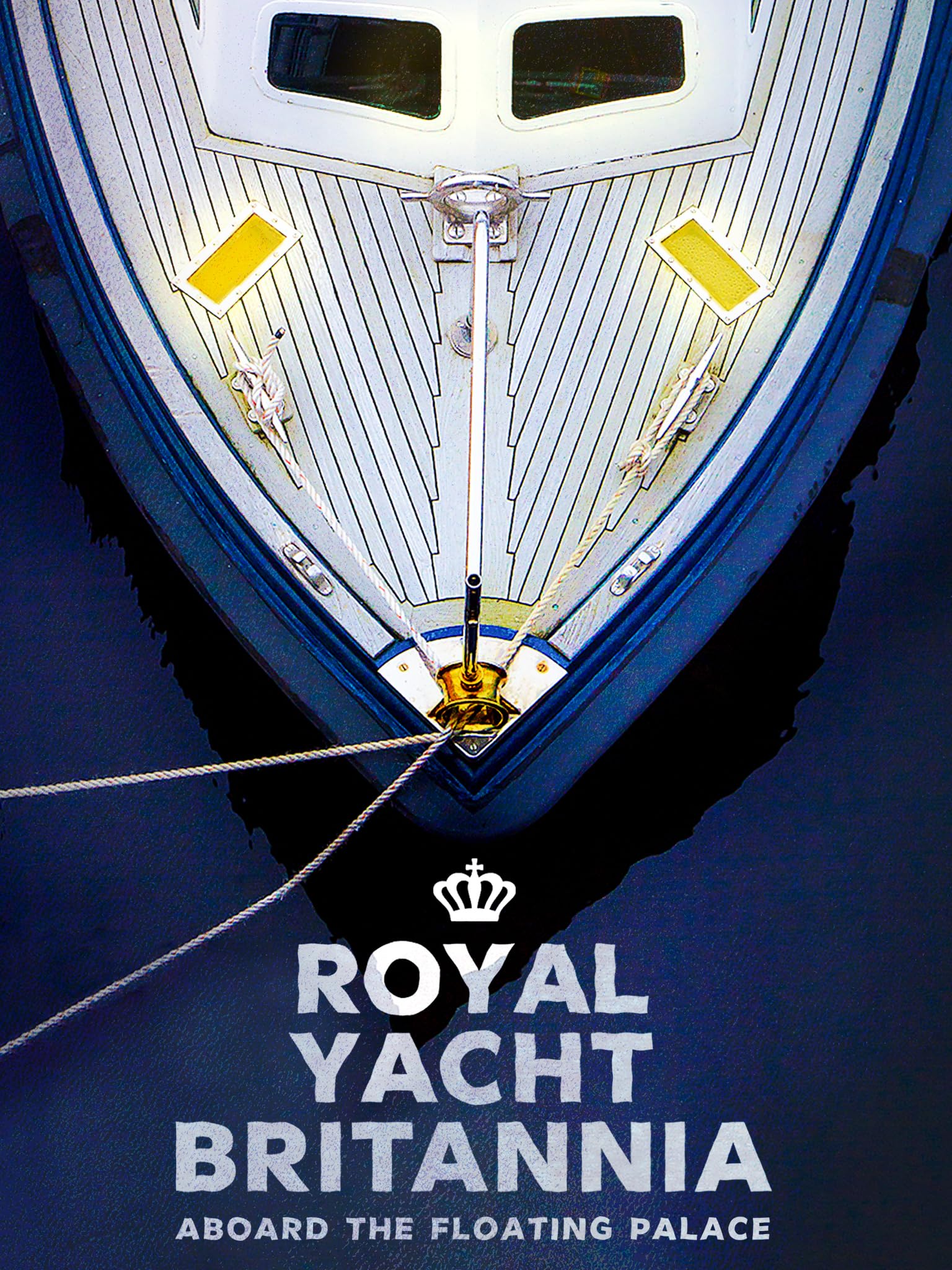 Royal Yacht Britannia: Aboard the Floating Palace