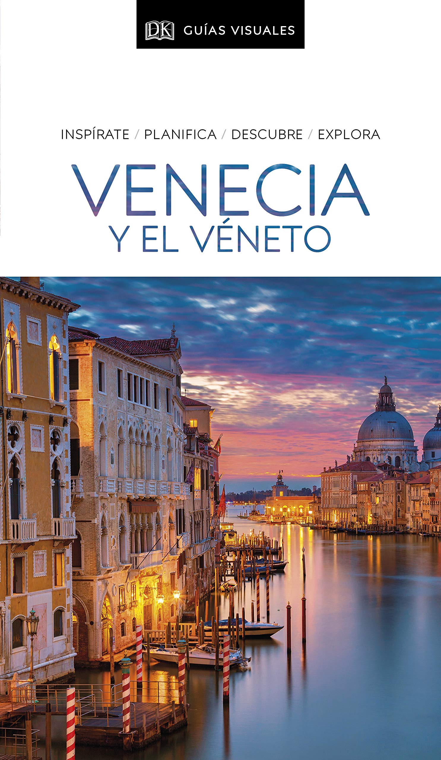Venecia y el Véneto (Guías Visuales): Inspírate, planifica, descubre, explora (Guías de viaje)