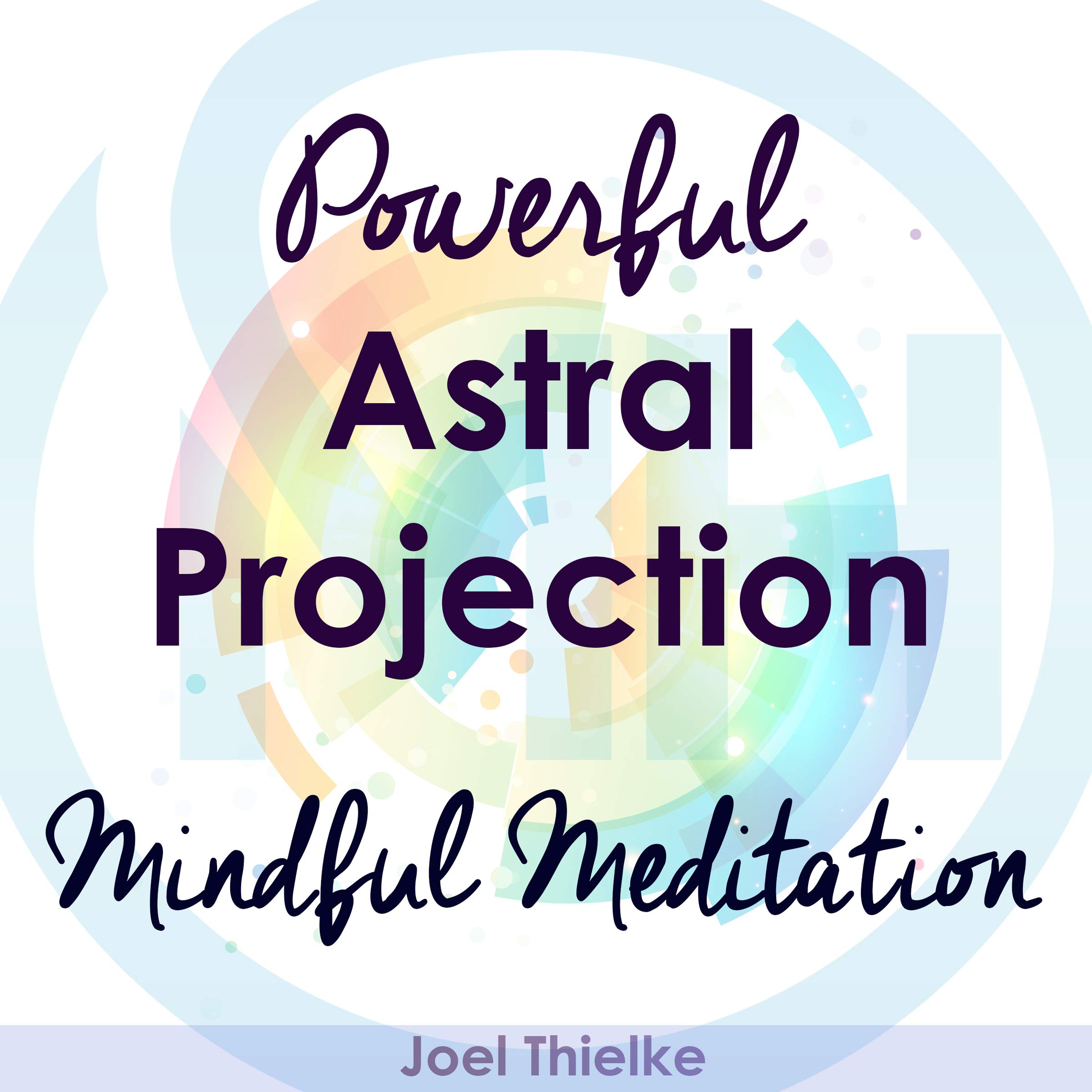 Cover art for Powerful Astral Projection - Mindful Meditation