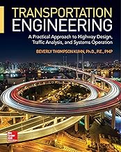 Transportation Engineering: A Practical Approach to Highway Design, Traffic Analysis, and Systems Operation